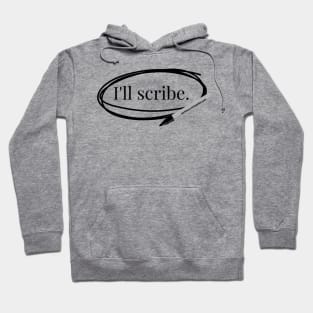 I'll Scribe Hoodie